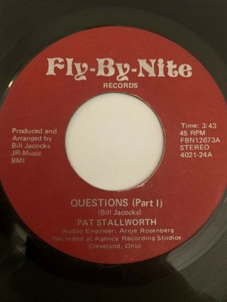 Crossover Northern Soul 45/ Pat Stallworth " Questions 1&2 " Fly - By - Nite Vg,