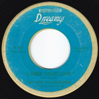 Mod Tx Chicano R&b Northern Soul Ray And The Dreamers I Need Your Love 45 Hear