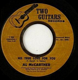 Al Mccarther " His True Love For You " Northern Soul 45 Two Guitars 2nd Press Mp3