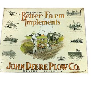 John Deere Plow Co.  For 1913 Better Farm Implements Tin Sign Made In Usa