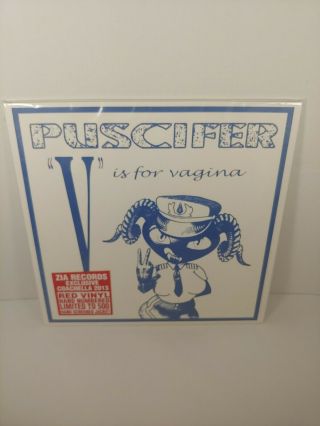 Puscifer V Is For Vagina - - Rare - - Coachella Vinyl - - A Perfect Circle - - Tool