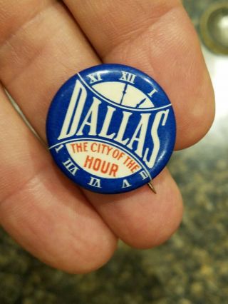 Early Celluloid Pinback Button,  Dallas The City Of The House,  Clock Face.  Texas
