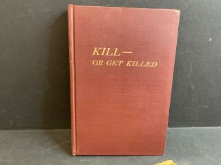 Kill - - Or Get Killed,  Lt.  Colonel Rex Applegate,