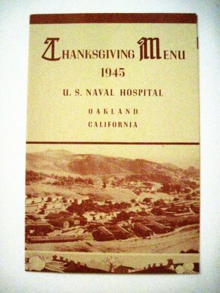 Great 1945 Thanksgiving Menu For " U.  S.  Naval Hospital " Oakland,  California