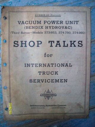 International Harvester Motor Trucks Vacuum Power Unit Bendix Shop Talk