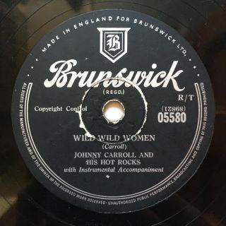 Johnny Carroll And His Hot Rocks Wild Wild Women/corrine Corrina Brunswick 78