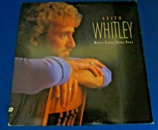 Keith Whitley Don " T Close Your Eyes Vinyl Lp,  Vg,  /