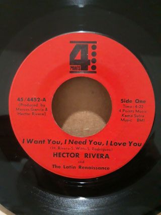 Hector Rivera " I Want You,  I Need You,  I Love You " Latin Sweet Soul 45 4 Points