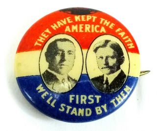 Vintage Woodrow Wilson & Thomas Marshall They Have Kept The Faith Pinback Pin
