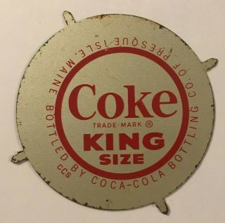 Presque Isle,  Maine Coke Coca - Cola King Size Metal Proof Soda Bottle Cap