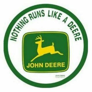 John Deere Metal Sign " Nothing Runs Like A Deere " Round Tin Collectible Sign