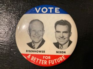 Eisenhower Nixon Presidential Campaign Pin 1952 - Vote For A Better Future