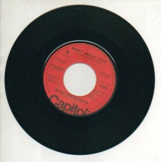Brief Encounter 45 Rpm Promo Record " What About Love " Northern Soul -