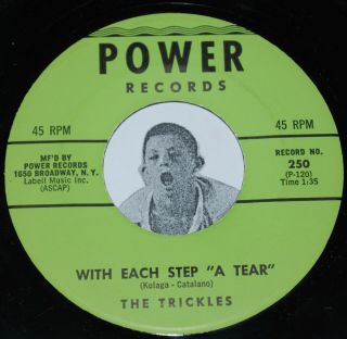 Doo Wop 45 The Trickles With Each Step A Tear / When I Fall In Love Power