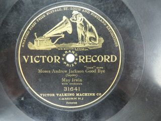 78 Rpm - May Irwin - Victor 31641 - Moses Andrew Jackson Good Bye - 12 Inch Disc
