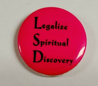 Vtg 1960s Lsd Legalize Spiritual Discovery Hippie Psychedelic Protest Pin Drug
