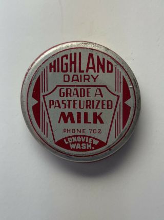 Vintage Rare Highland Dairy Foil Tin Milk Cap Longview Wa Vgc Dacro