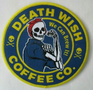 Death Wish Coffee Co Rosie The Riveter " We Can Brew It " Patch -