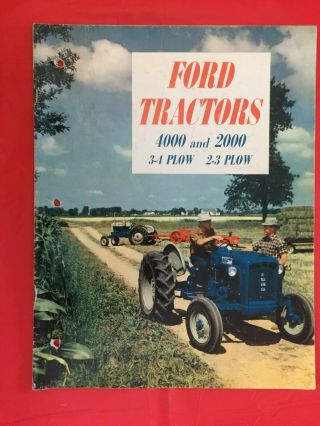 Ford Tractors " Models 4000 3 - 4 Plow & 2000 2 - 3 Plow " Tractor Dealer Brochure