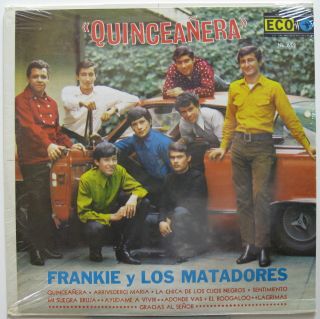 Frankie Y Los Matadores Quinceanera 1966 Garage Lp Mexican