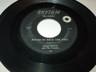 Jackie Goetroe And The Scamps Raised On Rock And Roll B/w Rock It To The Moon 45