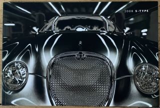 2008 Jaguar S - Type Prestige Sales Brochure 3.  0 V6 4.  2 V8 R Like 2007 2006