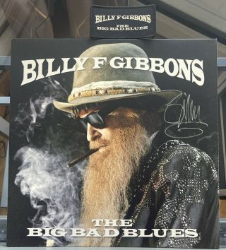 Billy F Gibbons The Big Bad Blues - Signed Cover - Black 12” Vinyl Lp W/ Patch