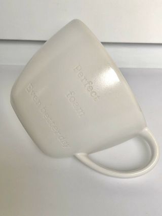 Starbucks 2013 Creamy White Coffee Cup Mug Perfect Foam Even Better Day