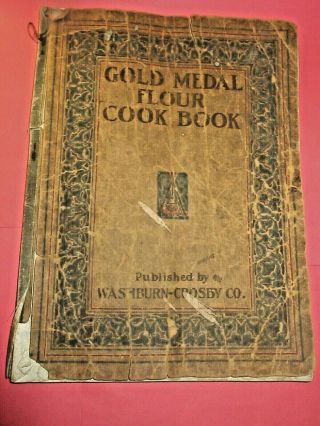 1910 Gold Medal Flour Cook Book Washburn Crosby Co.  Antique
