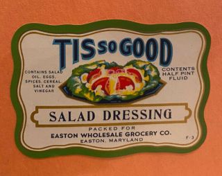 Vintage Label “tis So Good” Salad Dressing Easton Md Talbot Co