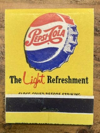 Vintage Pepsi - Cola Matchbook “the Light Refreshment”