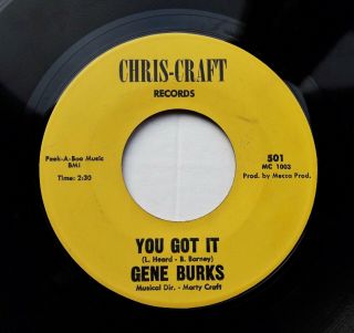 Gene Burks - You Got It 7 " Single 1967 Us Press Chris - Craft 501 Northern Soul