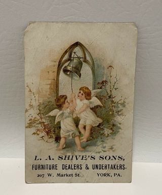 York Pa - L.  A.  Shive’s Furniture & Undertaker Funeral 1800’s Business Trade Card