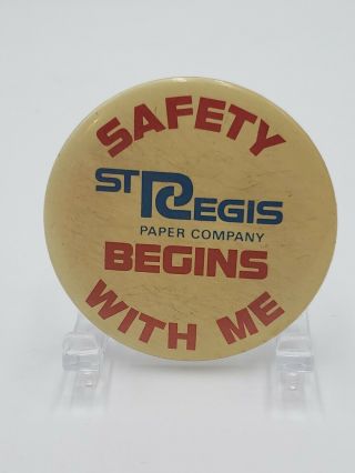 Vintage Safety Begins With Me St Regis Paper Company Pinback Pin 2.  5 "