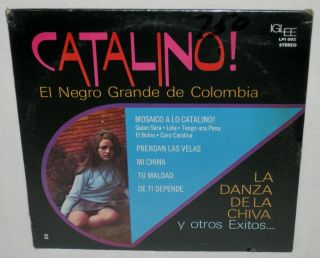 Aqui Esta Catalino El Negro Grande De Colombia Vinyl Lp Record Pachanga