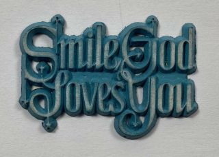 Smile God Loves You,  Vintage Flexible Refrigerator Magnet.