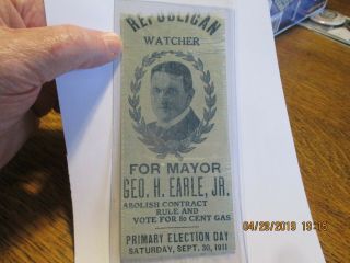 1911 Ribbon George H Earle Jr Primary Election For Mayor Of Philadelphia