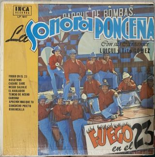 La Sonora Poncena - Fuego En El 23 Lp Latin Salsa Luigi Y Tito Gomez Inca - 1017