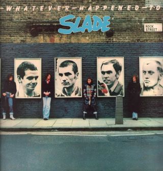 Slade Whatever Happened To Lp Vinyl Uk Barn 1977 11 Track Vinyl Lp With Insert