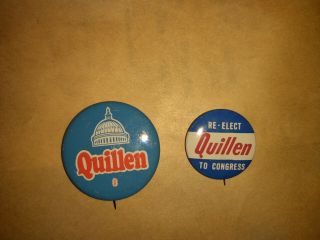 Vintage Re - Elect Quillen To Congress Pins 1½ " And 1 " Johnson City Tennessee