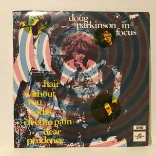 Doug Parkinson In Focus - 1970 Ep - Hair,  Dear Prudence - Oz Aussie Soul Psych