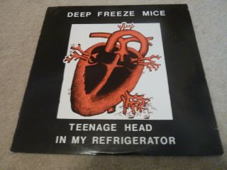 Deep Freeze Mice - Teenage Head In My Refrigerator - Mega Rare 1st,  Inserts Ex