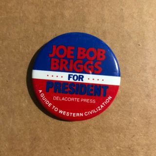 Joe Bob Briggs For President Rare Vintage Pinback Button Pin Badge Horror Movie