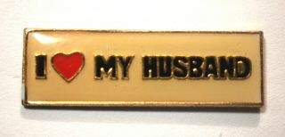 I Love My Husband Pin,  Vintage Enamel Lapel Pin
