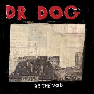 Dr.  Dog - Be The Void - Vinyl -