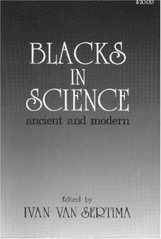 Blacks In Science: Ancient And Modern By Ivan Van Sertima (1983,  Paperback)