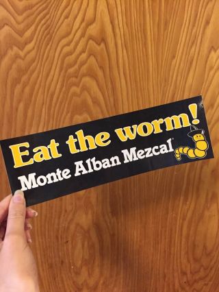 Eat The Worm Monte Alban Mezcal Alcohol Decal Promo Advertising Bumper Sticker
