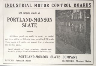 1919 Ad (j28) Portland=monson Slate Co.  Monson,  Maine.  Industrial Control Boards