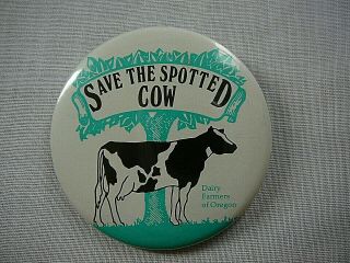 Vintage Save the Spotted Cow 2¼ 