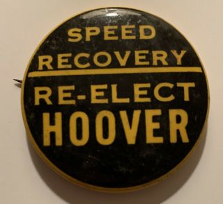 Vintage Speed Recovery Re - Elect Hoover Pinback Button President Campaign Pin